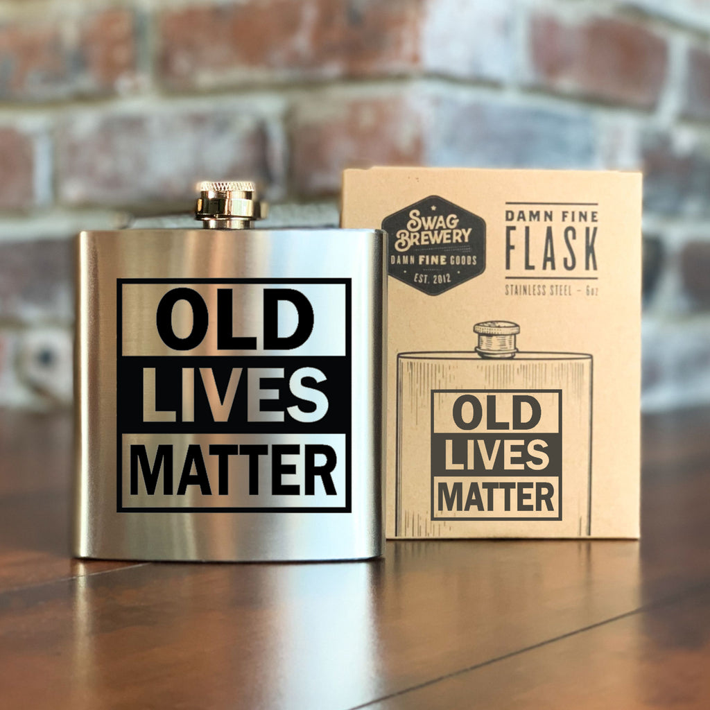 Old Lives Matter Flask - Honest Flask