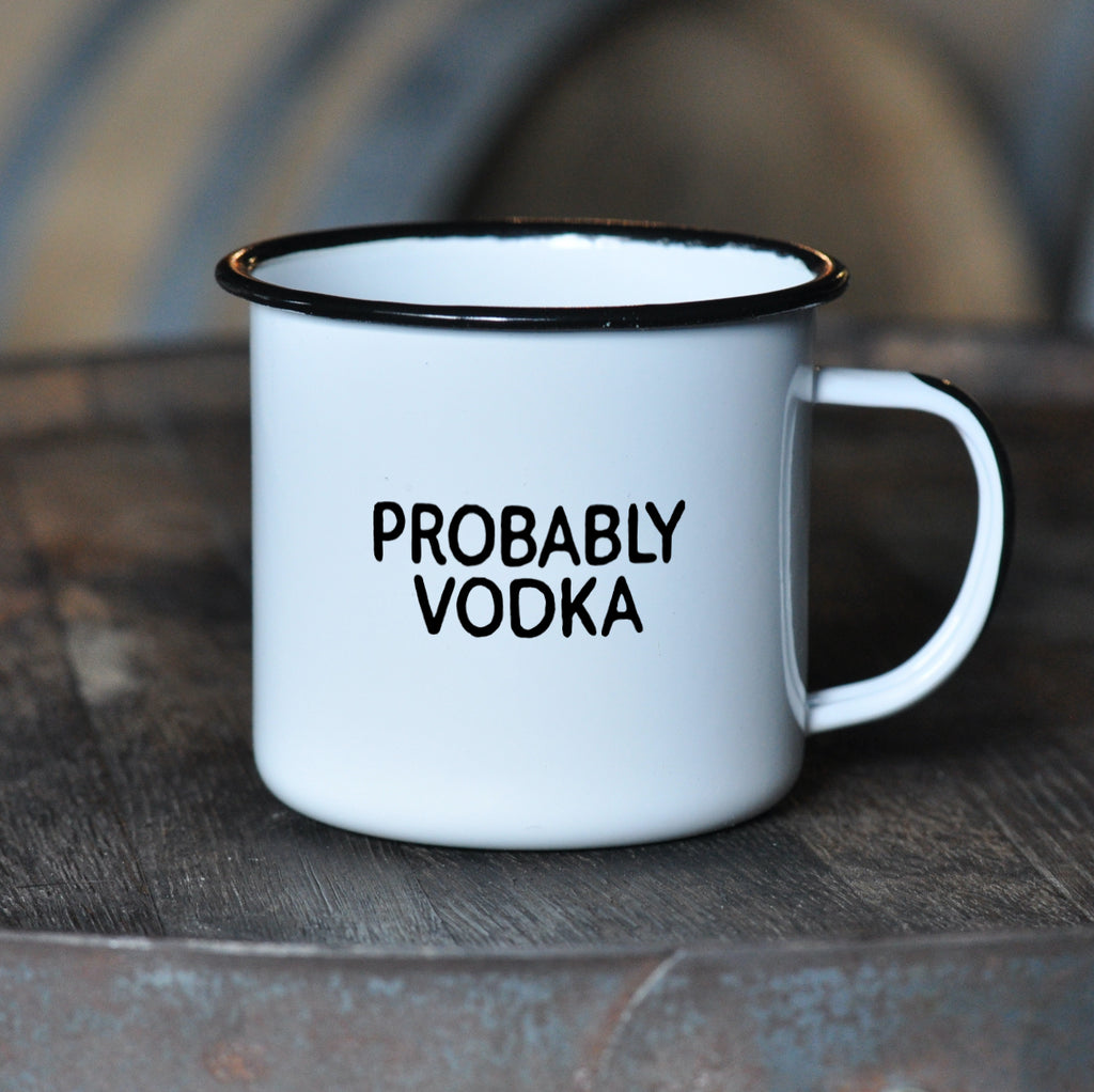 Probably Vodka - Enamel Campfire Mug