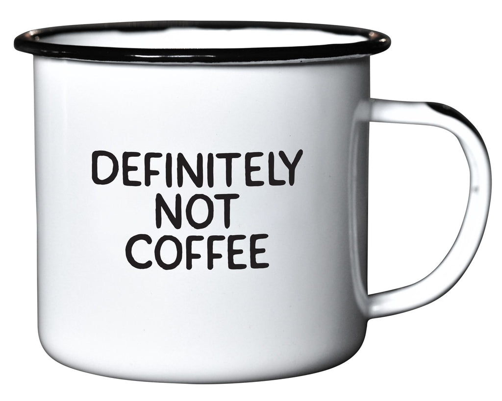 Definitely Not Coffee - Enamel Campfire Mug