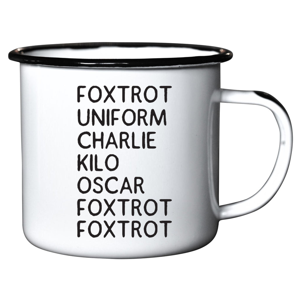 Foxtrot Uniform Charlie Kilo Oscar Foxtrot Foxtrot - Enamel Campfire Mug