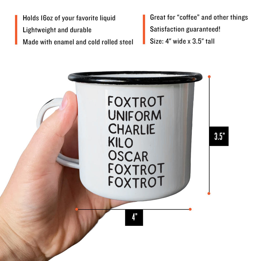 Foxtrot Uniform Charlie Kilo Oscar Foxtrot Foxtrot - Enamel Campfire Mug