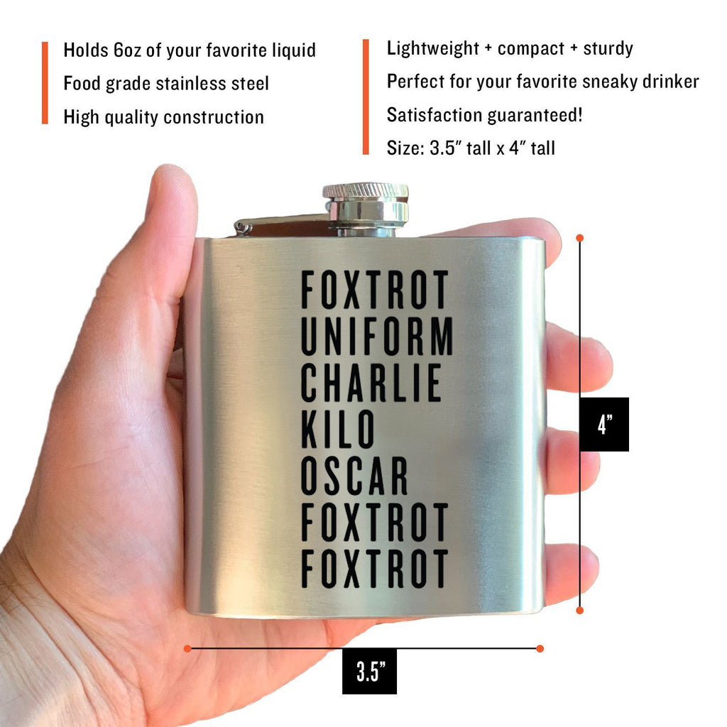 Foxtrot Uniform Charlie Kilo Oscar Foxtrot Foxtrot Flask - Honest Flask