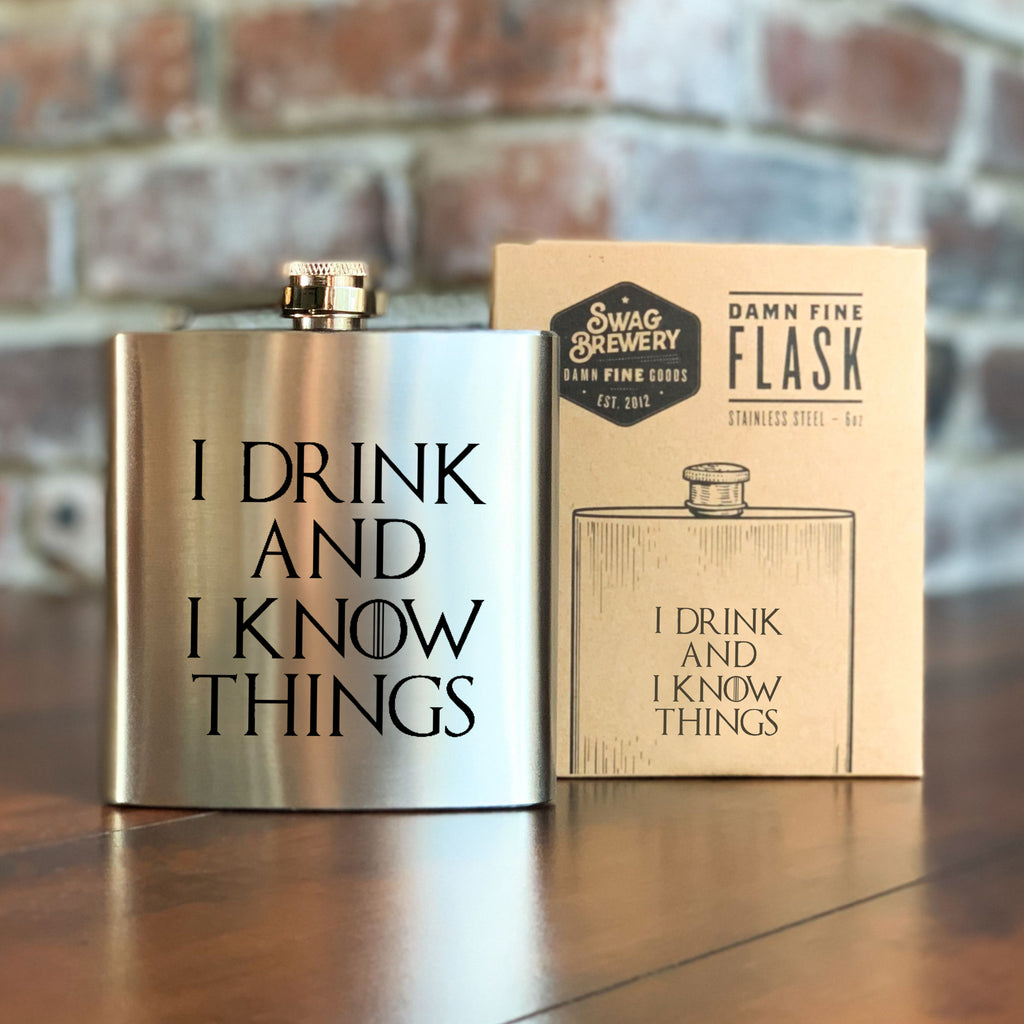 I Drink And Know Things Flask - Honest Flask