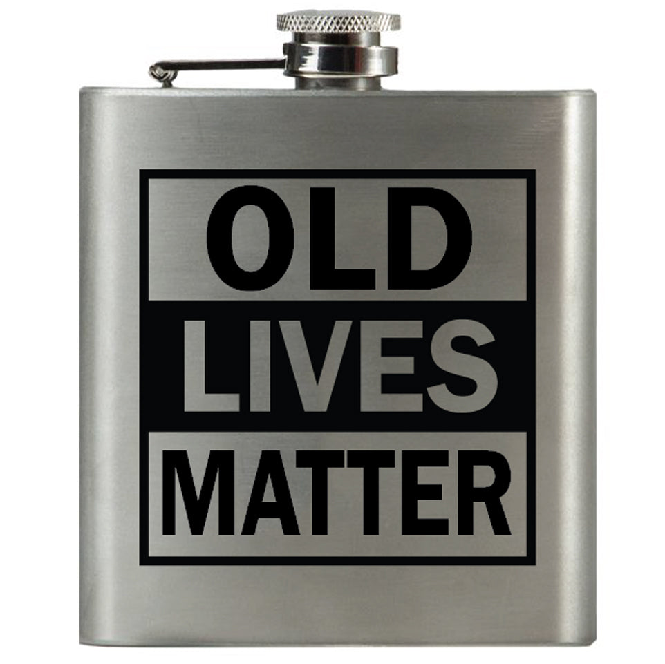 Old Lives Matter Flask - Honest Flask