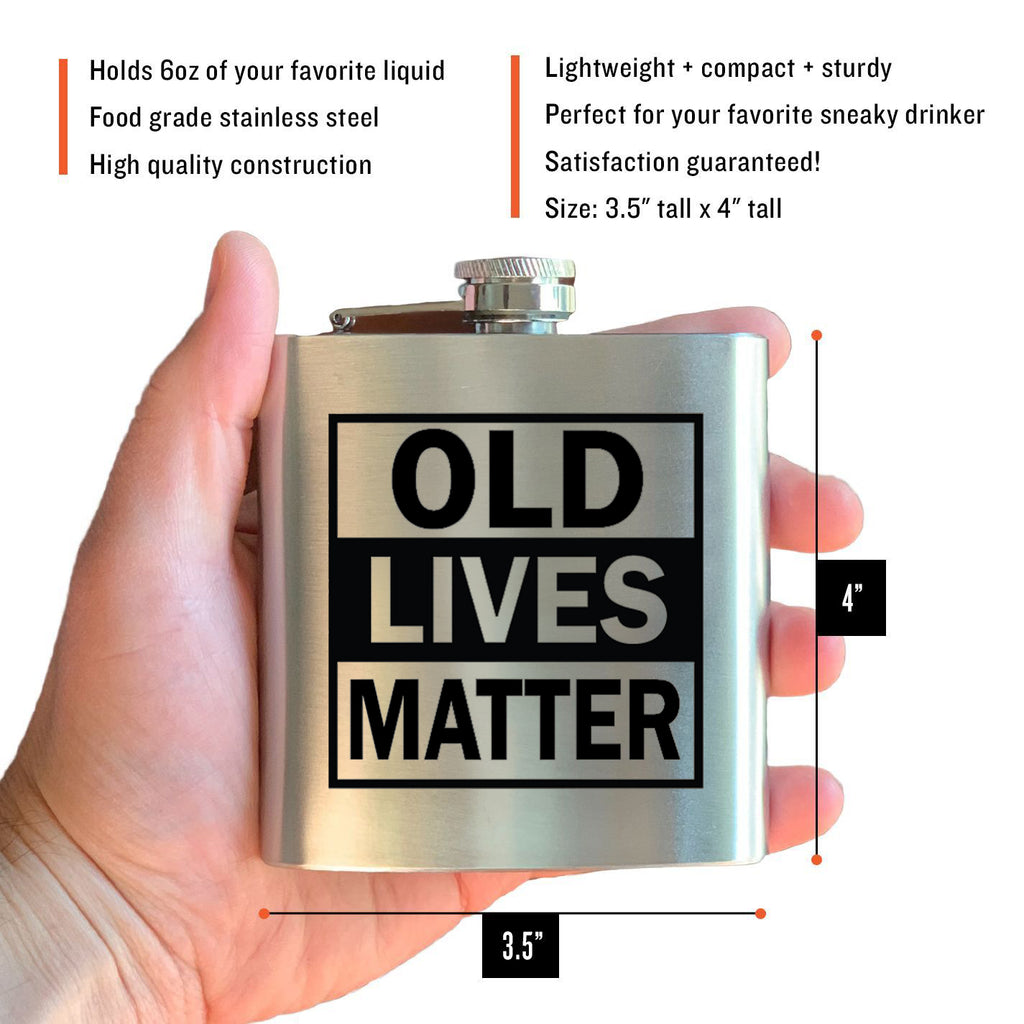 Old Lives Matter Flask - Honest Flask