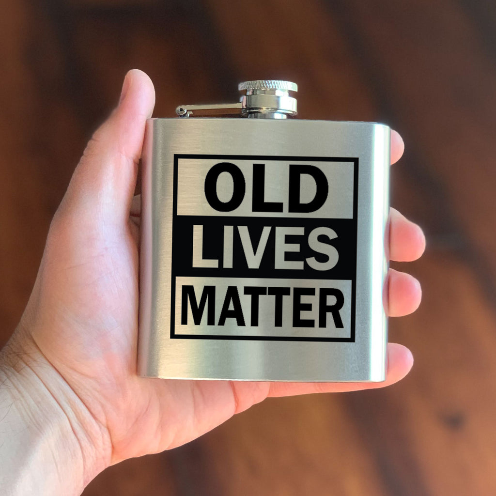 Old Lives Matter Flask - Honest Flask