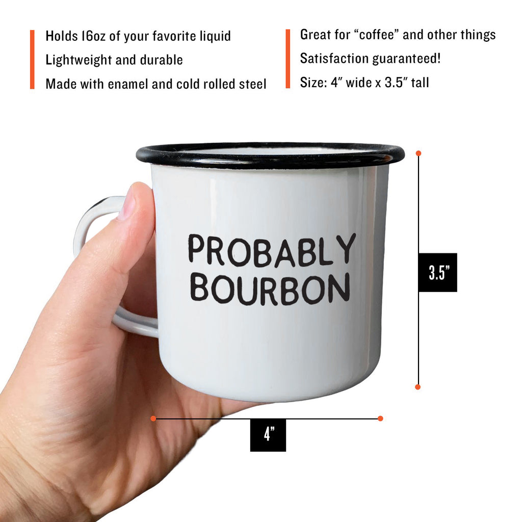 Probably Bourbon - Enamel Campfire Mug