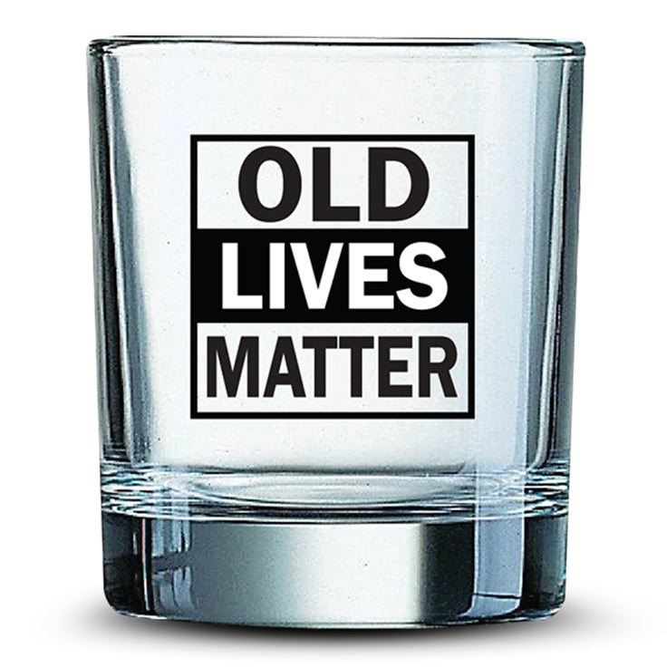 OLD LIVES MATTER - 11oz Whiskey Glass