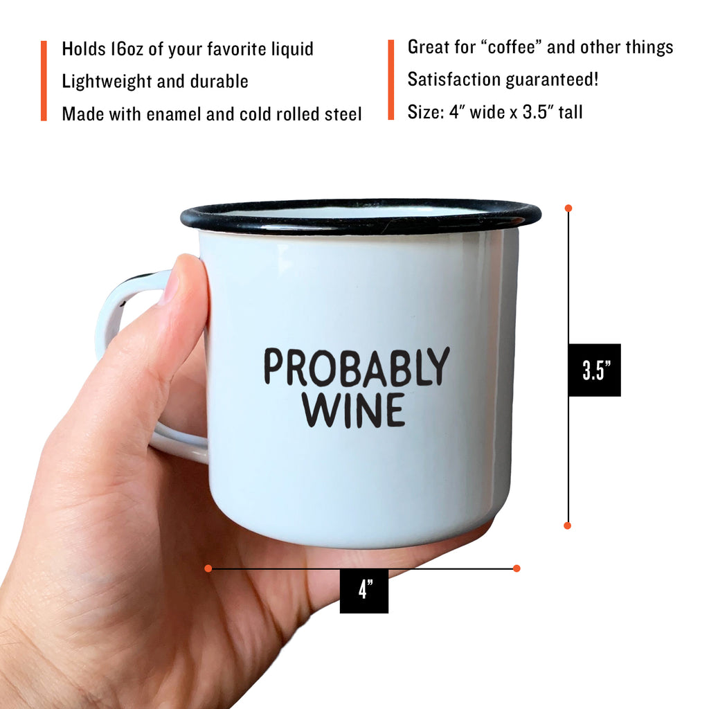 Probably Wine - Enamel Campfire Mug